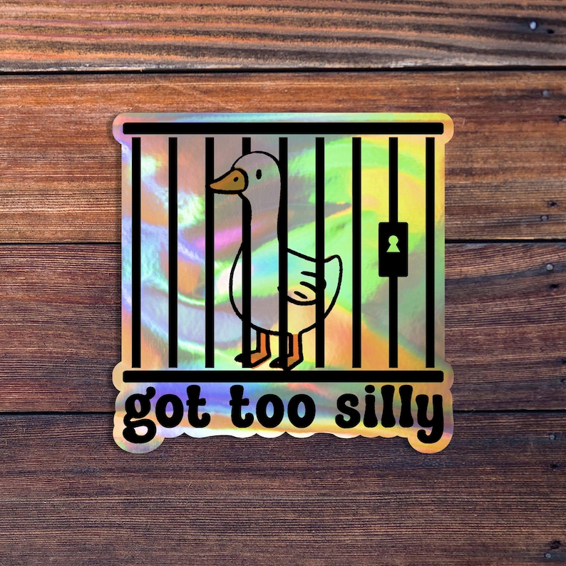 Pegatina de ganso demasiado tonto, pegatina de ganso de la cárcel, pegatina de pato ganso meme, regalo de ganso tonto, pegatina de ganso lindo Holographic Vinyl