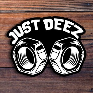 Just Deez Nuts Sticker, Funny Wire Nut Electrician Sticker for Toolbox, Car, Laptop, Water Bottle, Phone, Computer, Waterproof Vinyl Sticker