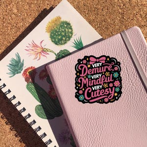 Very Demure Very Mindful Very Cutesy Sticker, Funny Sticker, Meme Sticker, Gen Z Sticker, Trendy Tiktok Quote Saying image 2