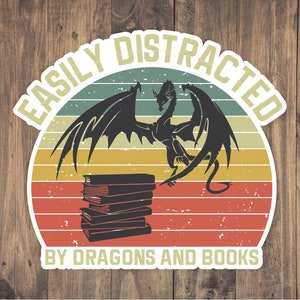 Easily Distracted By Dragons And Books sticker, vinyl decal sticker for laptops, cars, hydroflask, toolbox, funny sticker, free shipping