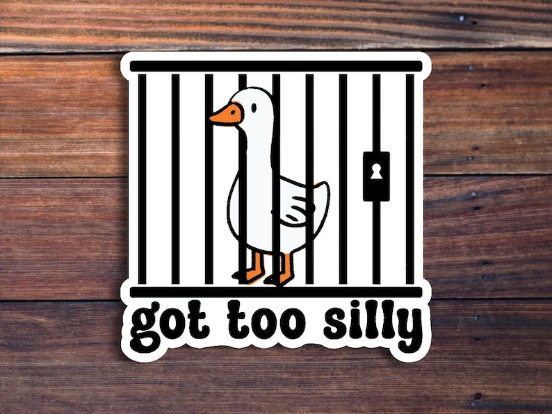 Pegatina de ganso demasiado tonto, pegatina de ganso de la cárcel, pegatina de pato ganso meme, regalo de ganso tonto, pegatina de ganso lindo Glossy Vinyl
