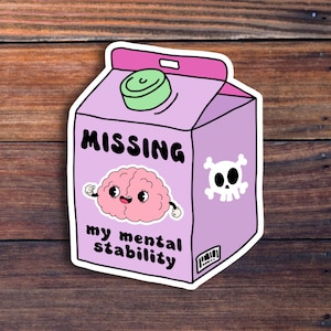 Missing My Mental Stability Sticker, Mental Health Awareness Sticker, Sarcastic Funny Sticker, Dark Humor, Cute Gift, Milk Carton Sticker