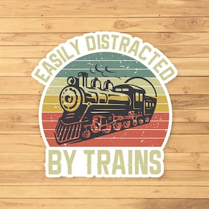 easily distracted by trains vinyl sticker, funny sticker, trains laptop decals, trains tumbler stickers, trains water bottle sticker