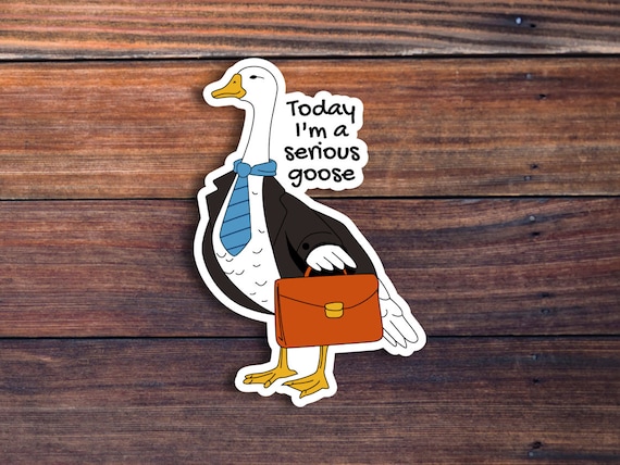 Serious Goose Sticker, Funny Sticker, Waterproof Vinyl Decal, Business Goose Sticker