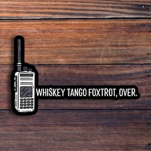 Whiskey Tango Foxtrot Sticker, Funny Military Lingo Sticker, WTF Sticker, Army Sticker, Car Stickers, Laptop Stickers, Waterproof Sticker