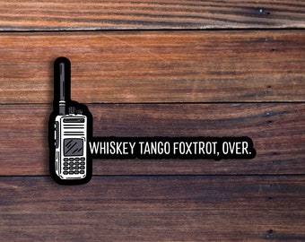 Whiskey Tango Foxtrot Sticker, Funny Military Lingo Sticker, WTF Sticker, Army Sticker, Car Stickers, Laptop Stickers, Waterproof Sticker