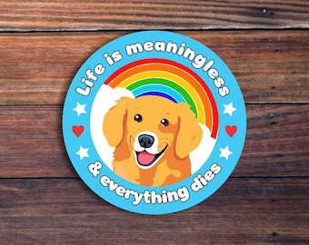 Pegatina La vida no tiene sentido y todo muere, pegatina linda del nihilismo, pegatina sarcástica divertida, pegatina de humor de la generación Z, pegatina de meme, humor negro