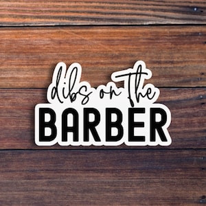 Dibs On The Barber Sticker, Funny Hair Dresser Sticker, Barber Shop Sticker, Barber's Wife Sticker, Cute Sticker Gift, Laptop Decal