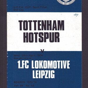 SPURS v F.C. LOKOMOTIVE Leipzig Football Programme - April 1974 - Tottenham Hotspur F.C. - UEFA Cup Semi Final - Soccer Fan Gift (RJ47)
