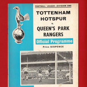 May include: Vintage Tottenham Hotspur vs. Queen's Park Rangers football program. The cover features a white and black illustration of a bird on a ball, with text in black and blue. The program includes a photo of a football match.