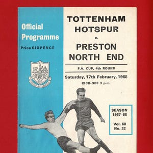 May include: A vintage football program cover featuring a match between Tottenham Hotspur and Preston North End. The cover has a blue and white color scheme with the text "Official Programme" and "Price SIXPENCE". The date of the match is February 17, 1968.