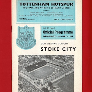 May include: A vintage Tottenham Hotspur Official Programme from 1964, featuring an aerial view of the stadium. The cover has a light blue and white design with the club's crest and the text "STOKE CITY". The program is from Vol. 57, No. 7.
