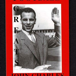 JOHN CHARLES Jogador de futebol galês - Cartão de futebol original da edição limitada dos anos 90 - 'Football Greats' da Beautiful Game Ltd - Cartão grosso (SH16)