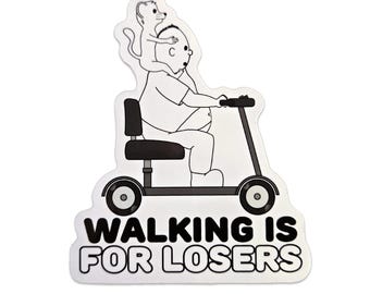 Walking is for Losers Sticker