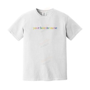 Embroidered NURSE Shirt, RN Shirt, Nurse, your favorite nurse, Nurses Week, Nurse Shirt, Peds Nurse, Gift for Nurses, Nurse Gift, Nurse Top