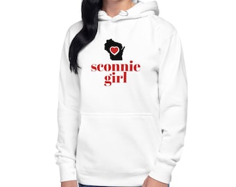 Wisconsin women’s hoodie sweatshirt - Sconnie Girl hoodie - great gift for Wisconsin lovers!