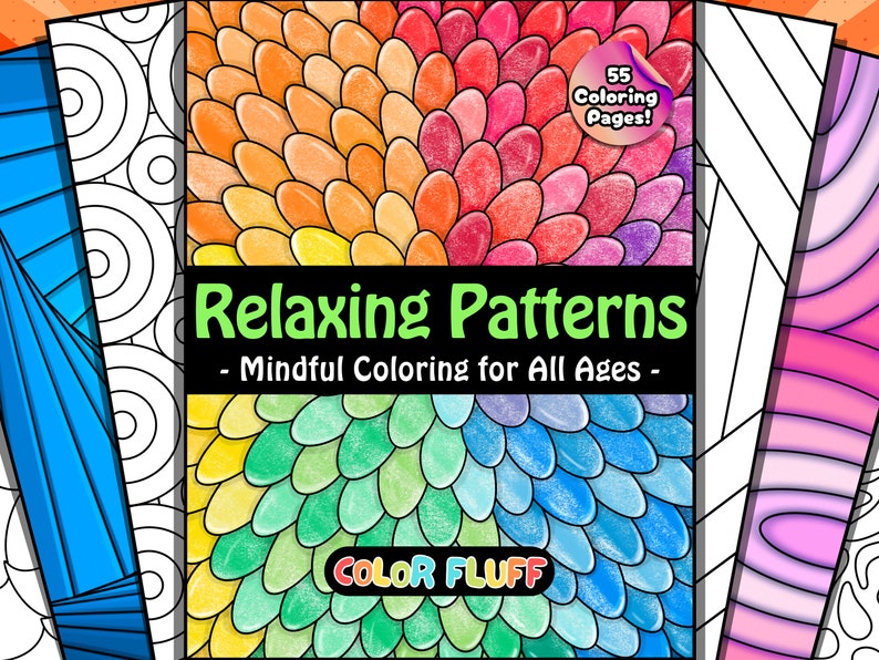 55 Relaxing Patterns Coloring Pages: Mindful Coloring for Adults, Children, Teens, Seniors. Easy Patterns, simple patterns, satisfying patterns, geometric patterns, mandalas, floral patterns, abstract, symmetrical by Color Fluff. Digital download.