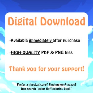 May include: Digital download available immediately after purchase. High-quality PDF and PNG files included. Thank you for your support! Prefer a physical copy? Find me on Amazon! Just search "color fluff coloring book".
