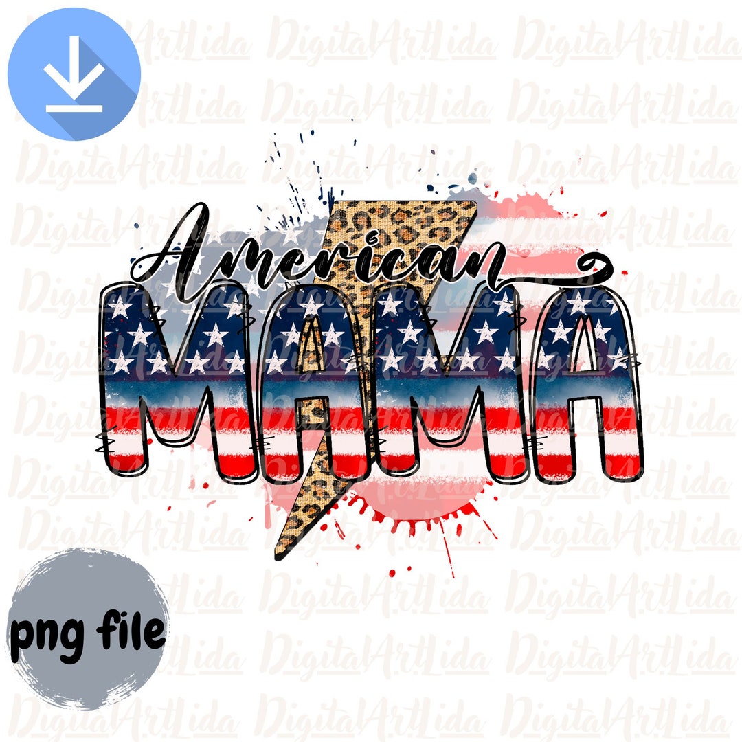 American Mama Png, Patriotic Mom Png Designs Download, 4th of July Png ...