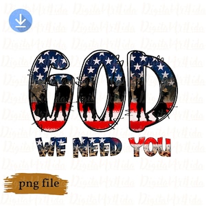 God we need you png, Camo Army soldier png Digital, Usa armed forces design download, Christian design screen print, Military shirt design