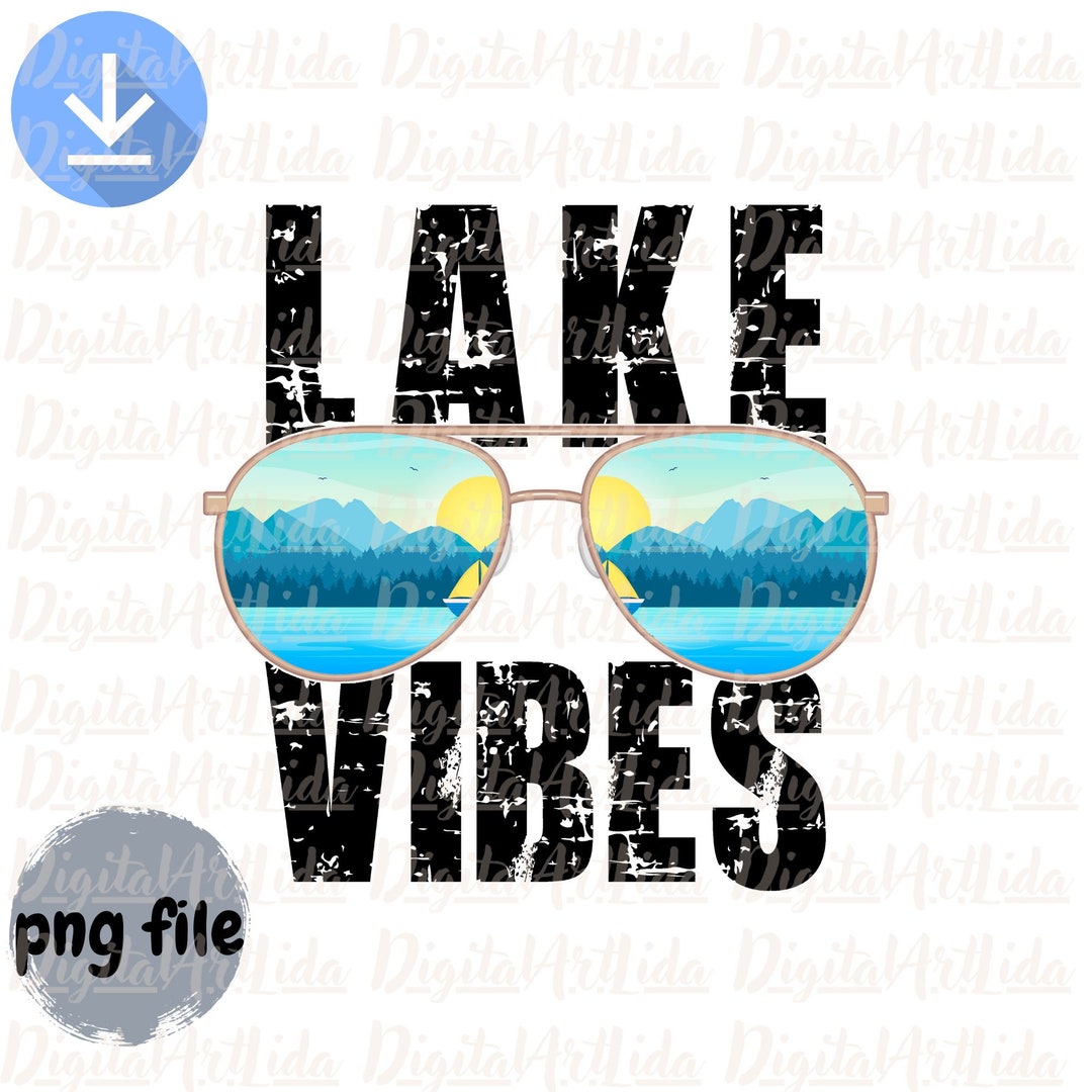 Like Vibes Png, Lake Png, Lake Life Png Sublimation Screen Print ...