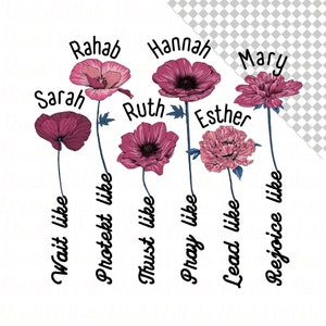 Women of the Bible Png, Religious Quote for Women png, Jesus screen print transfers ready, Retro God Religious PNG Files, Wildflowers png