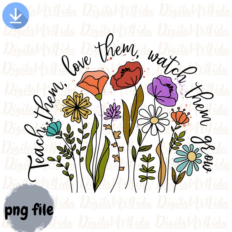 Op de afbeelding: Een bloemendesign met een citaat dat luidt: "Leer ze, houd van ze, bekijk hoe ze groeien". De bloemen zijn in verschillende kleuren, waaronder rood, geel, paars en blauw.
