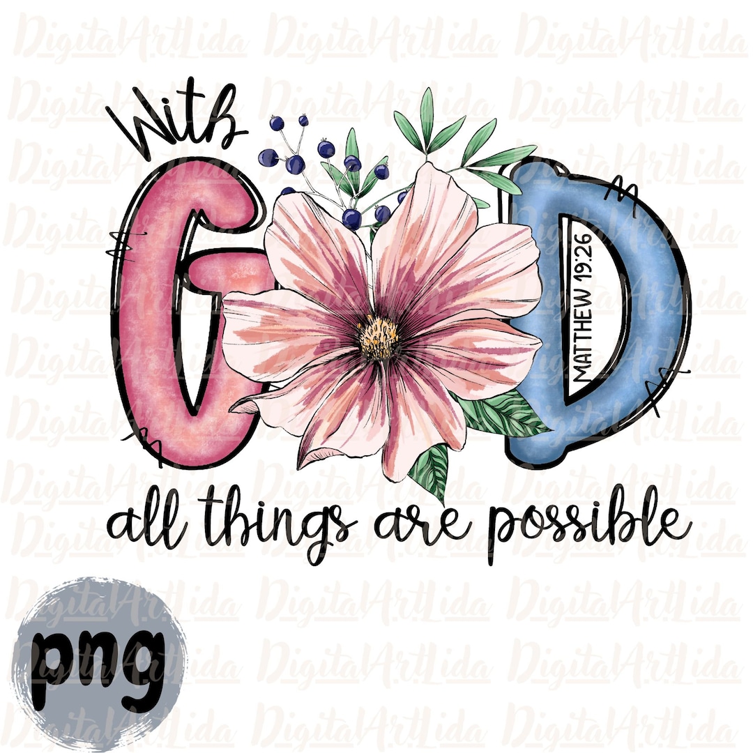 With God All Things Are Possible Png, God Saying, Jesus Faith Design Download, Bible Verse Png