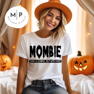 Mombie SVG|PNG|Sublimation|Download Only|Create File|Halloween SVG|Zombie