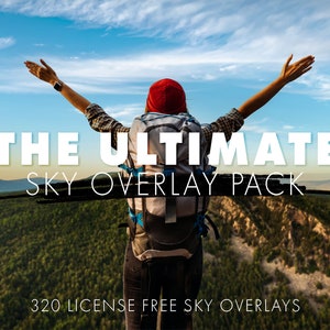 May include: A person with arms outstretched stands on a mountaintop with a blue sky and white clouds in the background. The text "THE ULTIMATE SKY OVERLAY PACK" is superimposed on the image. The text "320 LICENSE FREE SKY OVERLAYS" is at the bottom of the image.