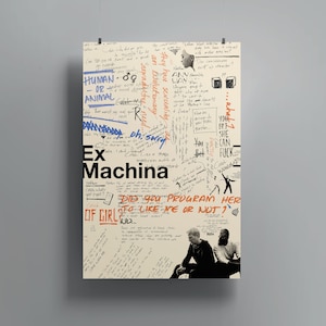 May include: A beige poster with black and blue text that reads "Ex Machina". The poster is covered in handwritten notes in black, blue, and orange ink. The notes include questions about artificial intelligence, consciousness, and the nature of humanity. The poster also features a black and white image of two men standing in front of a white wall. The man on the left is wearing a black shirt and black trousers. The man on the right is wearing a black shirt and blue jeans. The poster is a great example of the kind of thought-provoking art that can be found on Etsy.