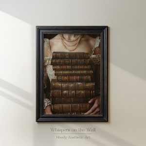 May include: A framed painting of a woman wearing a pearl necklace, holding a stack of antique books in front of her chest. The painting is titled "Whispers on the Wall" and is described as "Moody Aesthetic Art".