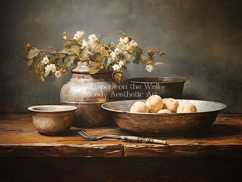 May include: A still life painting depicting a rustic wooden table with a silver bowl filled with potatoes, a silver bowl, a silver pitcher with white flowers, and a fork. The background is a dark green wall with the text "Whispers on the Wall Moody Aesthetic Art".