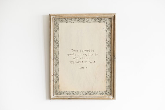 Custom Cottagecore Quote SHIPPED PRINT, Moody Vintage Typewriter Wall Art, Floral Decor, Personalized Physical Gift, Dark Academia Decor