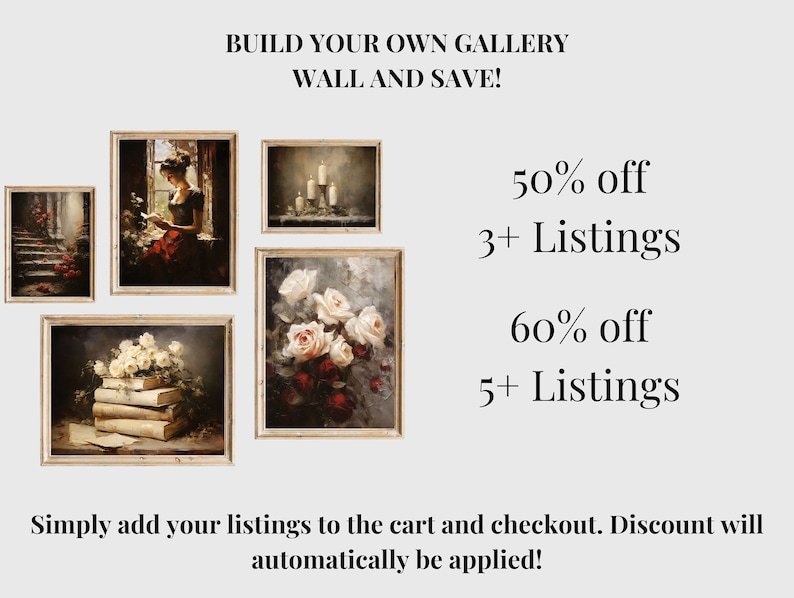 May include: A collage of five framed paintings with various subjects, including a woman reading a book, candles, and roses. Text overlayed on the image reads "BUILD YOUR OWN GALLERY WALL AND SAVE!" and includes a discount offer for purchasing multiple listings: "50% off 3+ Listings" and "60% off 5+ Listings".