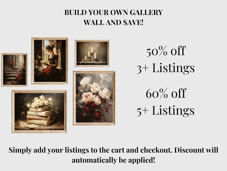 Peut inclure: Un collage de cinq tableaux encadr&eacute;s repr&eacute;sentant diff&eacute;rents sujets, dont une femme lisant un livre, des bougies et des roses. Un texte superpos&eacute; &agrave; l'image indique "BUILD YOUR OWN GALLERY WALL AND SAVE!" et propose une r&eacute;duction pour l'achat de plusieurs articles : "50% off 3+ Listings" et "60% off 5+ Listings".