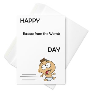 Escape from the Womb, Lustige Geburtstagskarte, Bday Karte, Lustige Bday Karte, Geburtstagskarte für Freund, Ehefrau Bday Karte, Bday Karte für Ehemann