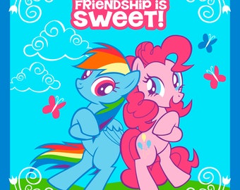 May include: A colorful illustration of two cartoon ponies, one blue and one pink, with the text "Friendship is Sweet!" above them. The ponies are standing on a green field with white clouds and butterflies in the background.