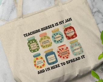 Teaching Nurses is My Jam Tote Bag Gift for Clinical Nurse Educator Instructor Preceptor NPD CNE Nursing Staff Public Healthcare Trainer