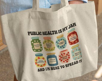Public Health Nurse Tote Bag, Community Health Nurse Bag, Public Health is My Jam, Health Promotion Nurse, PHN Gifts, Epidemiologist Gift RN