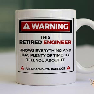 Funny Retired Engineer Mug, Gag Gift for Colleague