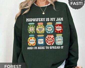 Mother Baby Nurse Sweatshirt, Midwifery is My Jam Sweatshirt, Gift for Midwife Doula Postpartum Nurse, Midwifery Student, Maternity Nurse.