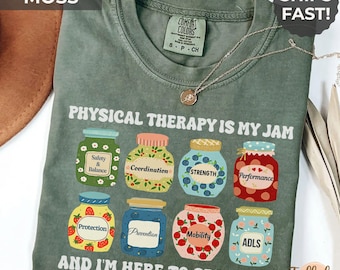 Physical Therapy Shirt, Physical Therapist Gift, PTA Shirt, PT Shirt, Physical Therapist Assistant Shirt, Physical Therapy Is My Jam T-shirt