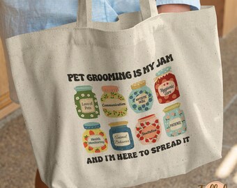 Pet Groomer Tote Bag, Pet Grooming is My Jam Gift for Vet Clinic, Salon Mobile Grooming Van Pet Resort Store Daycare Rescue Sanctuary Worker