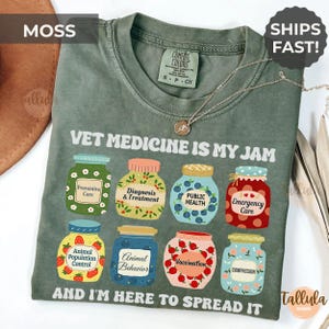 Vet Medicine is My Jam Comfort Colors Shirt Gift Vetmed Tech Veterinarian Doctor Surgeon Nurse Assistant DVM Veterinary Student Animal Care