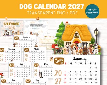 May include: A 2027 dog calendar digital file set featuring monthly pages with illustrations of various dog breeds, a house graphic, and the text DOG CALENDAR 2027, TRANSPARENT PNG, PDF, INSTANT DOWNLOAD, and Stand template also included.