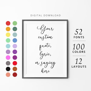 Op de afbeelding: Een ingelijste digitale download met de tekst "Your custom quote, lyric, or saying here." De afbeelding toont ook opties voor 52 lettertypen, 100 kleuren en 12 lay-outs. Een kleurenpalet is afgebeeld.