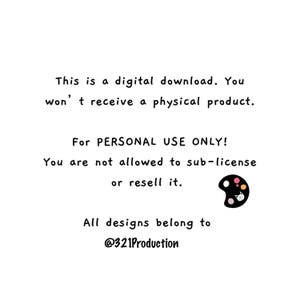 May include: White background with black text stating this is a digital download and will not be a physical product. Text also states the design is for personal use only and cannot be resold. A small black paint palette with colorful paint dots is in the bottom right corner.