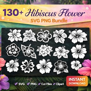 130+ Hibiscus Flower SVG PNG Bundle, Tropical Floral Clipart (instant ...