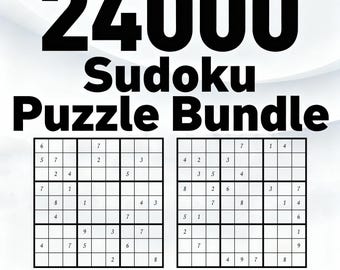 24000 Sudoku Puzzles, Easy to Very Hard (Printable PDF)
